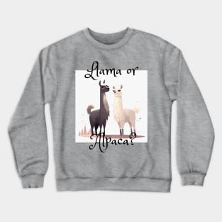 Llama or Alpaca? Crewneck Sweatshirt